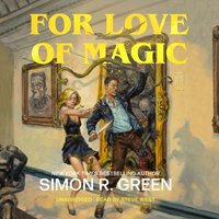 For Love of Magic - Simon R. Green - audiobook