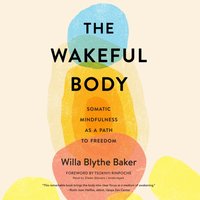 Wakeful Body - Tsoknyi Rinpoche - audiobook