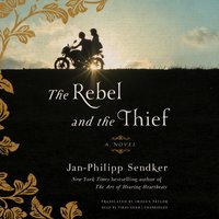 Rebel and the Thief - Jan-Philipp Sendker - audiobook