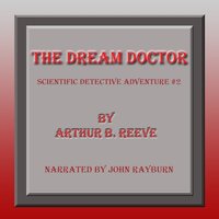 Dream Doctor - Arthur B. Reeve - audiobook
