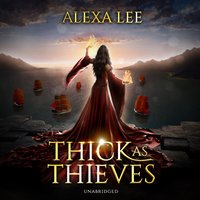 Thick as Thieves - Alexa Lee - audiobook