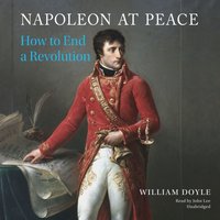 Napoleon at Peace - William Doyle - audiobook