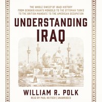 Understanding Iraq - William R. Polk - audiobook