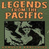 Legends from the Pacific - Kaneshiro Kamuela Kaneshiro - audiobook