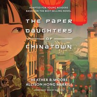 Paper Daughters of Chinatown - Heather B. Moore - audiobook