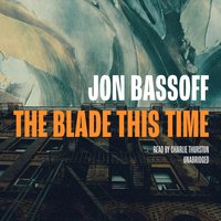 Blade This Time - Jon Bassoff - audiobook
