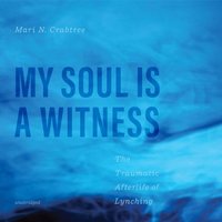 My Soul Is a Witness - Mari N. Crabtree - audiobook