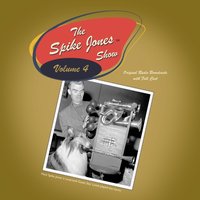 Spike Jones Show Vol. 4 - Spike Jones - audiobook