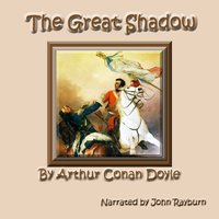 Great Shadow - Sir Arthur Conan Doyle - audiobook
