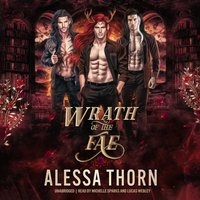 Wrath of the Fae Box Set (Books 1-3) - Alessa Thorn - audiobook