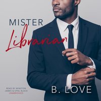 Mister Librarian - B. Love - audiobook