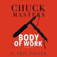 Chuck Masters' Body of Work - D. Eric Paster - audiobook