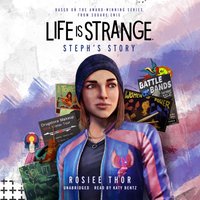 Life Is Strange: Steph's Story - Rosiee Thor - audiobook