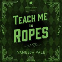 Teach Me the Ropes - Vanessa Vale - audiobook