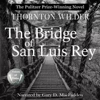 Bridge of San Luis Rey - Thornton Wilder - audiobook