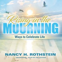 Rising in the Mourning - Nancy H. Rothstein - audiobook
