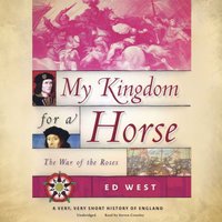 My Kingdom for a Horse - Ed West - audiobook
