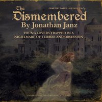 Dismembered - Jonathan Janz - audiobook