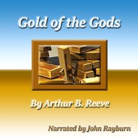 Gold of the Gods - Arthur B. Reeve - audiobook