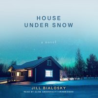 House under Snow - Jill Bialosky - audiobook