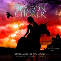 Dragon Choker - Stephanie Alexander - audiobook