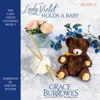 Lady Violet Holds a Baby - Grace Burrowes - audiobook