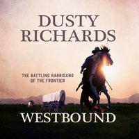 Westbound - Dusty Richards - audiobook
