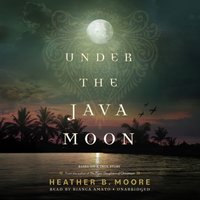 Under the Java Moon - Heather B. Moore - audiobook