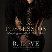 In His Possession - B. Love - audiobook