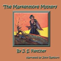 Markenmore Mystery - J. S. Fletcher - audiobook