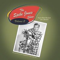 Spike Jones Show. Volume 2 - Spike Jones - audiobook