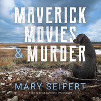 Maverick, Movies & Murder - Mary Seifert - audiobook