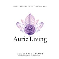 Auric Living - Lee Marie Jacobs - audiobook
