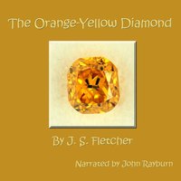 Orange-Yellow Diamond - J. S. Fletcher - audiobook