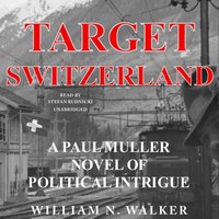 Target Switzerland - William N. Walker - audiobook