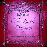Book of Dragons - E. Nesbit - audiobook
