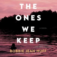 Ones We Keep - Bobbie Jean Huff - audiobook
