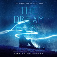 Dream Heist - Christina Farley - audiobook