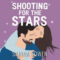 Shooting for the Stars - Sarina Bowen - audiobook