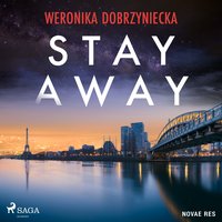 Stay Away - Weronika Dobrzyniecka - audiobook