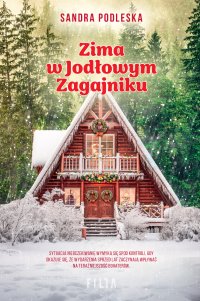 Zima w Jodłowym Zagajniku - Sandra Podleska - ebook