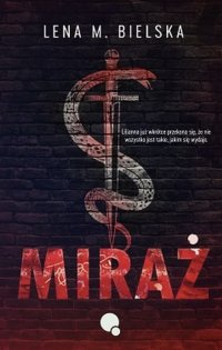 Miraż - Lena M. Bielska - ebook