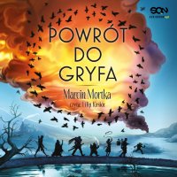 Powrót do Gryfa - Marcin Mortka - audiobook