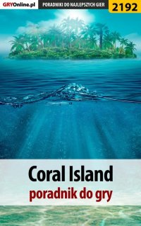 Coral Island - poradnik do gry - Damian "Czaruś" Gacek - ebook