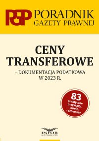 Ceny transferowe - dokumentacja podatkowa w 2023 r. - Mariusz Makowski - ebook