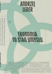 Ekonomia to stan umysłu - Andrzej Leder - ebook