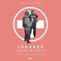 Lekarze. Walka o życie - Anna Wacławik - audiobook