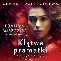 Klątwa pramatki - Joanna Miszczuk - audiobook
