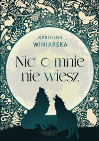 Nic o mnie nie wiesz - mgr Karolina Winiarska - audiobook