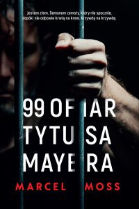 99 ofiar Tytusa Mayera - Marcel Moss - ebook